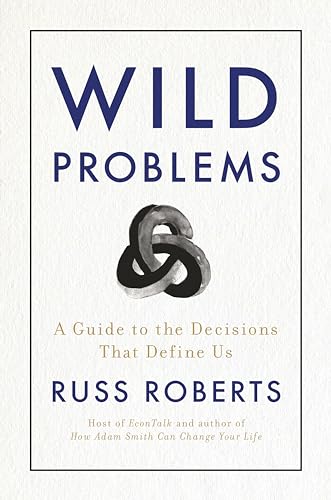 Wild Problems: A Guide to the Decisions That Define Us von Portfolio